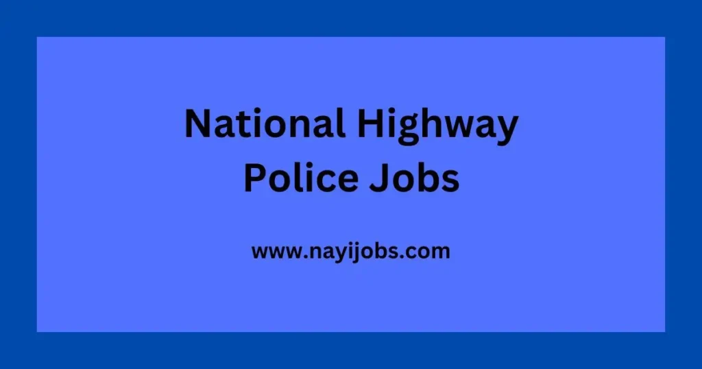 National Highway Police Jobs