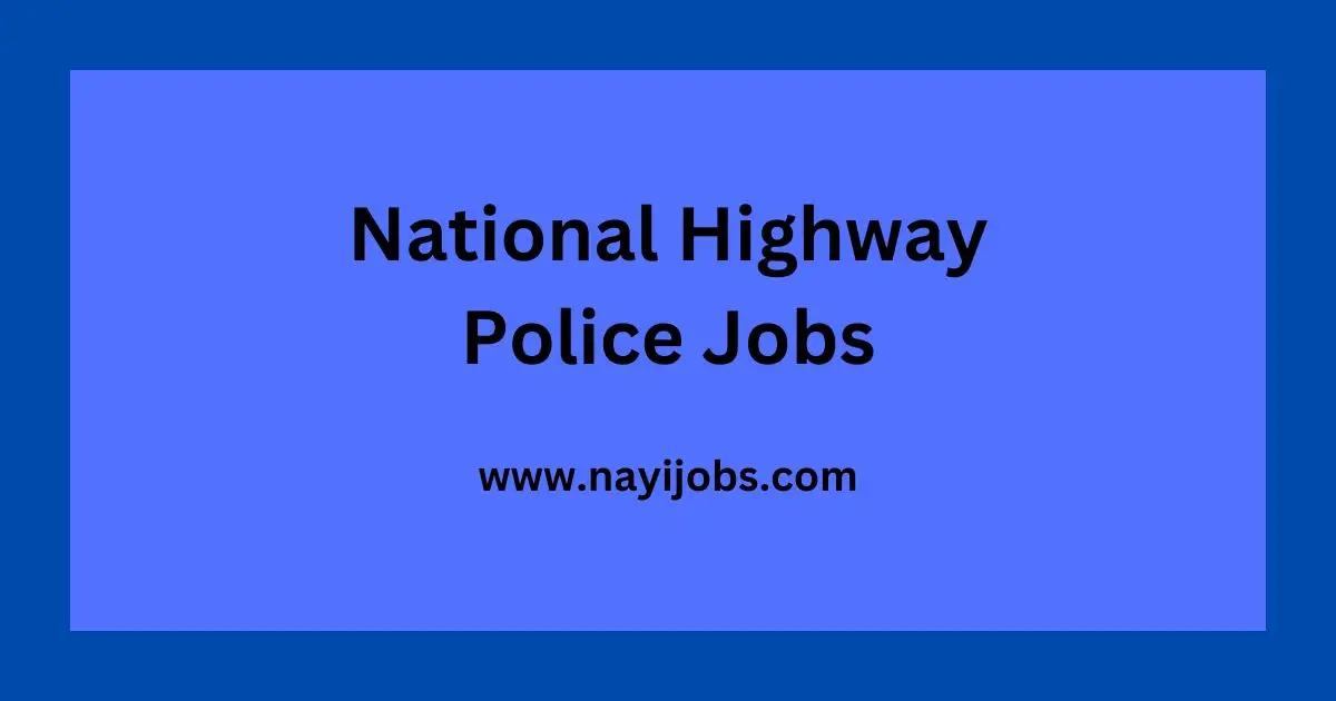 National Highway Police Jobs