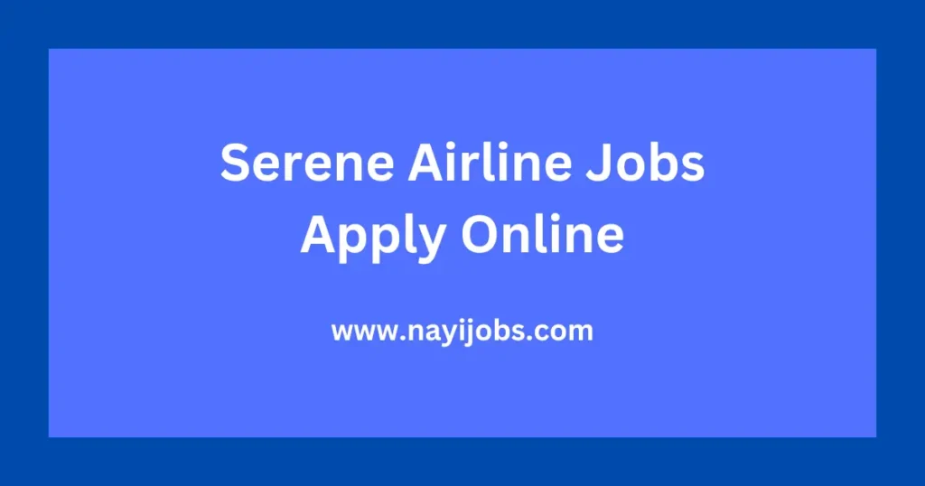 Serene Airline Jobs